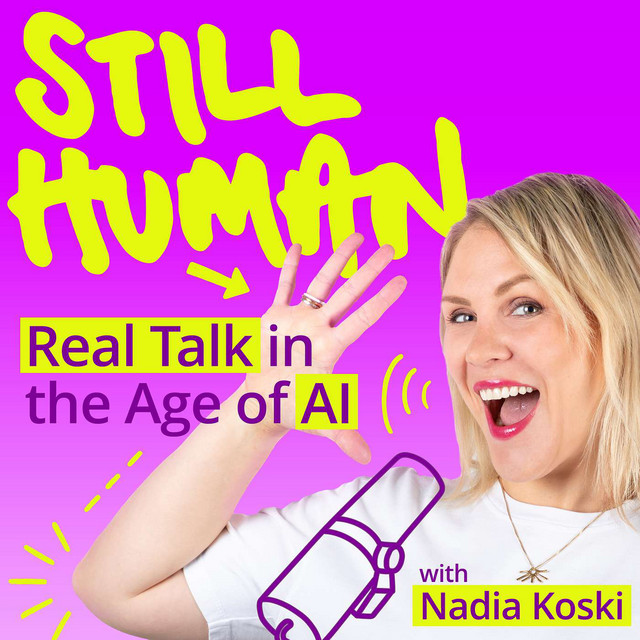 Still Human: Real Talk in the Age of AI